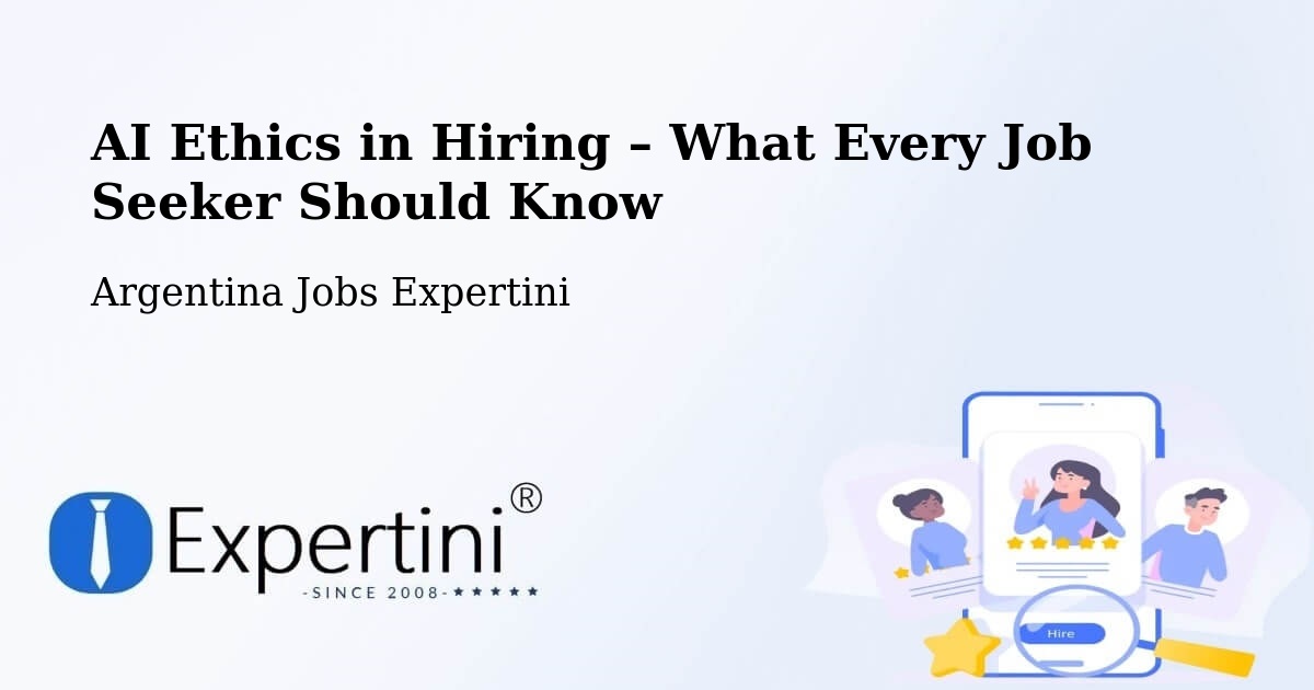 AI Ethics in Recruitment & Hiring – La Banda - La Banda, Argentina Jobs Expertini
