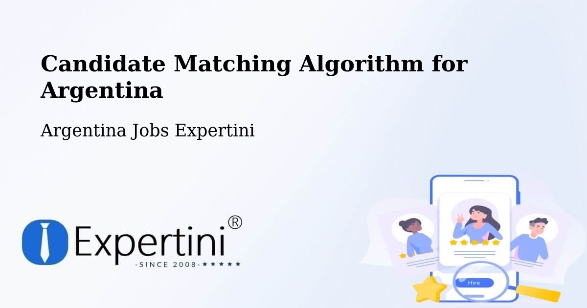 Candidate Matching Algorithm Overview – La Banda - Argentina Jobs Expertini