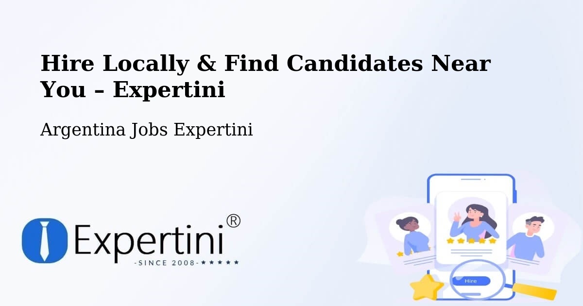 Hire Locally in La Banda – Find Qualified Candidates Near You - La Banda, Argentina Jobs Expertini