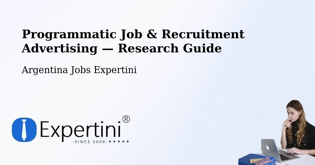 Programmatic Job & Recruitment Advertising — Research Guide – La Banda