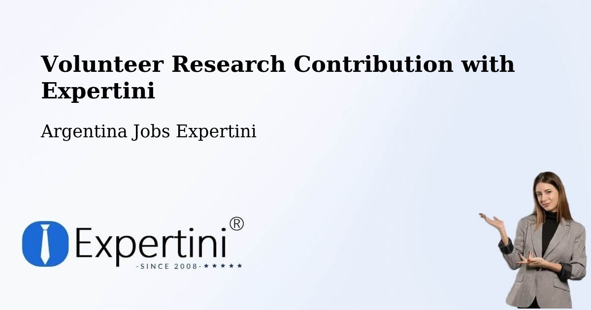 Volunteer Research Contribution Program – La Banda - Argentina Jobs Expertini
